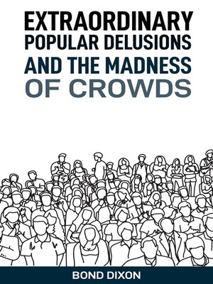 cover image of EXTRAORDINARY POPULAR DELUSIONS AND THE MADNESS OF CROWDS